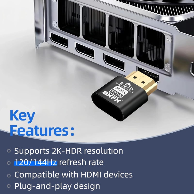 BKFK HDMI Dummy Plug 4K HDR, Headless Display Adapter,Virtual Monitor EDID Emulator,Supports up to 2K@120/144Hz,1080P@120/144/Hz (2560X1440@120/144HZ-HDR-5P) - Image 3